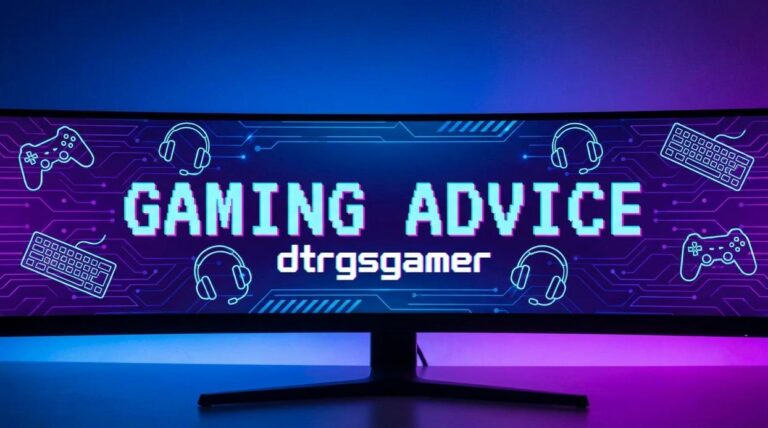 gaming advice dtrgsgamer